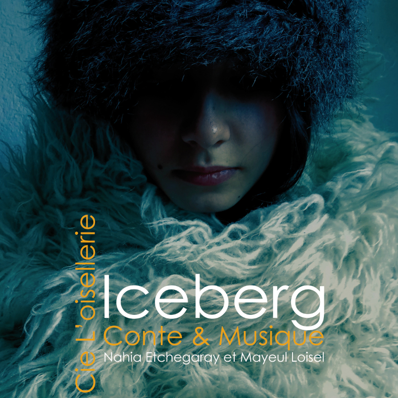 Iceberg - Compagnie l'Oisellerie